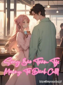 Song Bảo Trăm Tỷ: Mommy, Tới Đánh Call!