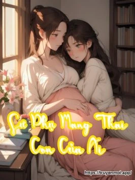 Sư Phụ Mang Thai Con Của Ai