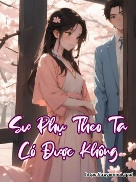 Sư Phụ Theo Ta Có Được Không