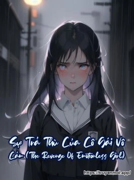 Sự Trả Thù Của Cô Gái Vô Cảm (The Revenge Of Emotionless Girl)