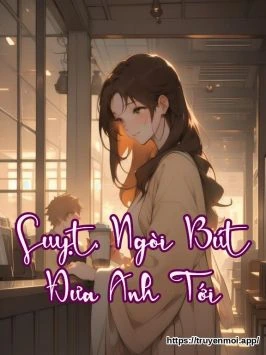 Suỵt, Ngòi Bút Đưa Anh Tới
