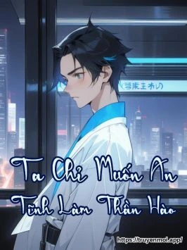 Ta Chỉ Muốn An Tĩnh Làm Thần Hào