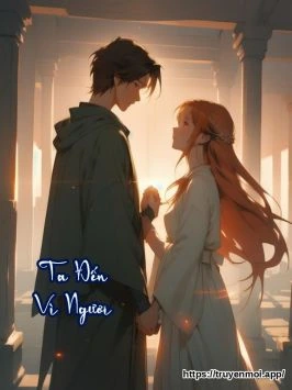 Ta Đến Vì Ngươi