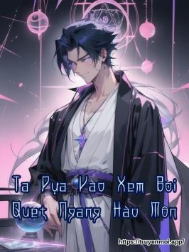 Ta Dựa Vào Xem Bói Quét Ngang Hào Môn