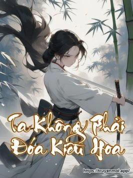 Ta Không Phải Đóa Kiều Hoa