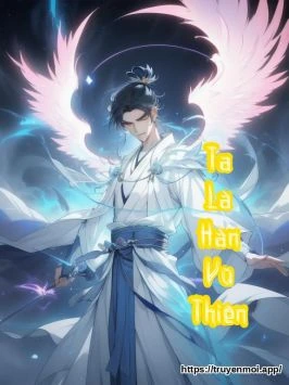 Ta Là Hàn Vũ Thiên