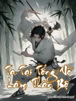 Ta Tại Tống Võ Làm Thần Bộ