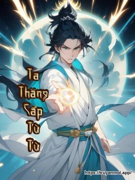 Ta Thăng Cấp Từ Từ