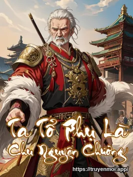 Bìa truyện Ta Tổ Phụ Là Chu Nguyên Chương