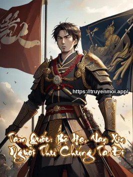 Bìa truyện Tam Quốc: Bệ Hạ, Van Xin Ngươi Thu Chúng Ta Đi
