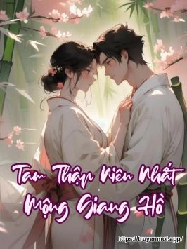 Tam Thập Niên Nhất Mộng Giang Hồ