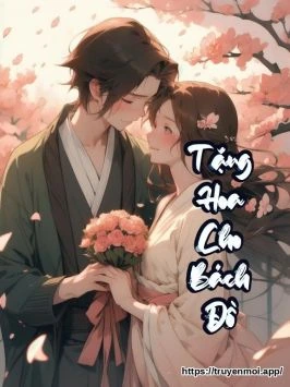 Tặng Hoa Cho Bách Đồ