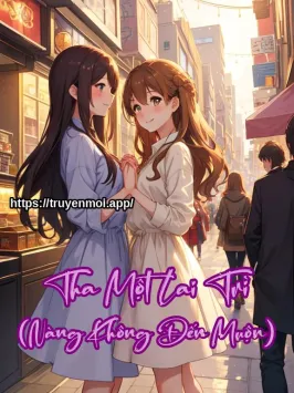 Bìa truyện Tha Một Lai Trì (Nàng Không Đến Muộn)