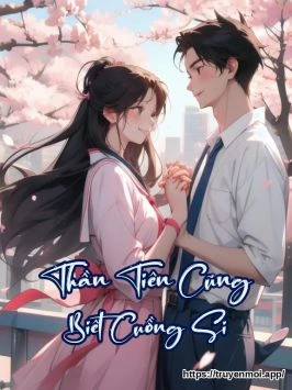 Thần Tiên Cũng Biết Cuồng Si
