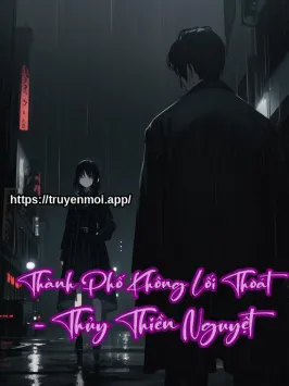 Thành Phố Không Lối Thoát - Thủy Thiền Nguyệt