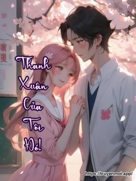Thanh Xuân Của Tôi Đó!