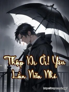 Thập Di Ơi! Yêu Lần Nữa Nhé