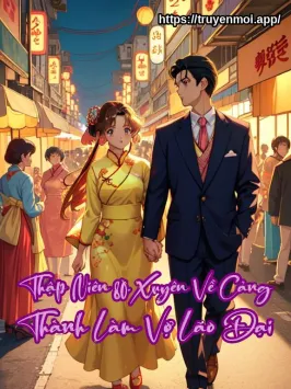 Thập Niên 80, Xuyên Về Cảng Thành Làm Vợ Lão Đại