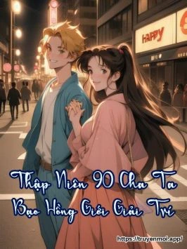 Thập Niên 90 Cha Ta Bạo Hồng Giới Giải Trí