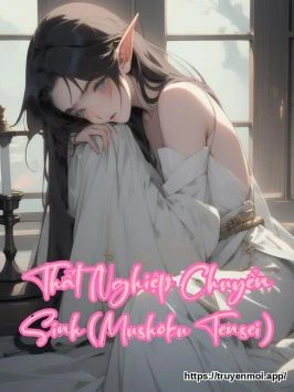 Thất Nghiệp Chuyển Sinh (Mushoku Tensei)