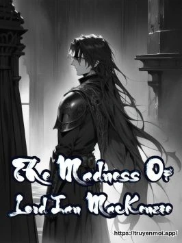 The Madness Of Lord Ian MacKenzie