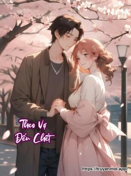 Theo Vợ Đến Chết