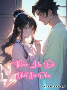 Thiên Hạ Đệ Nhất Nữ Phụ