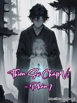 Thiên Sư Chấp Vị - Phần 2