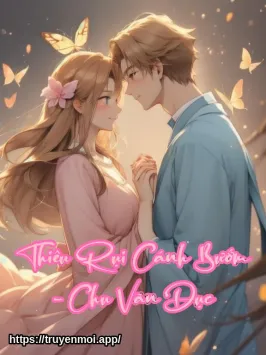 Thiêu Rụi Cánh Bướm - Chu Vãn Dục