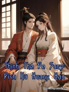 Thịnh Thế Đế Sủng: Đích Nữ Hoàng Hậu