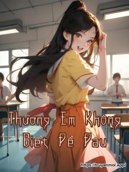 Thương Em Không Biết Để Đâu
