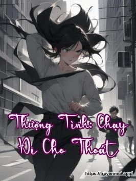 Thượng Tình: Chạy Đi Cho Thoát
