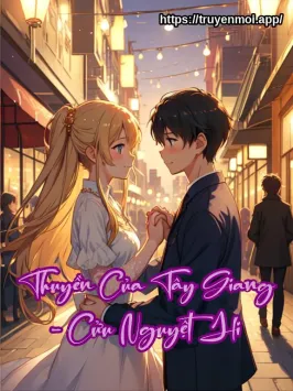 Thuyền Của Tây Giang - Cửu Nguyệt Hi