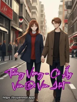 Tiếng Vọng - Cô Ấy Vừa Đi Vừa Hát