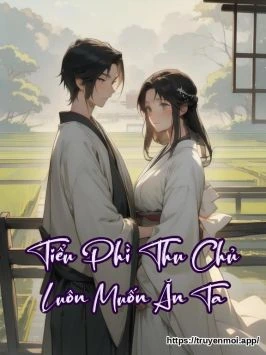 Tiểu Phì Thu Chủ Luôn Muốn Ăn Ta