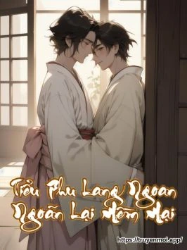 Tiểu Phu Lang Ngoan Ngoãn Lại Mềm Mại