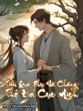 Tiểu Quả Phụ Và Chàng Thợ Đá Cục Mịch