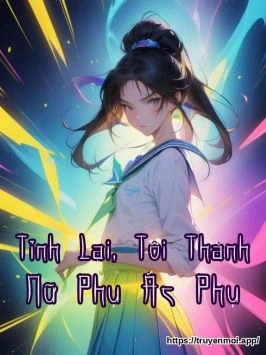 Tỉnh Lại, Tôi Thành Nữ Phụ Ác Phụ