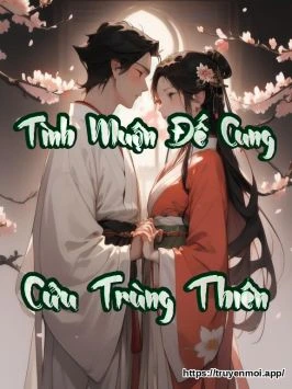 Tình Muộn Đế Cung Cửu Trùng Thiên