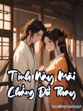 Tình Này Mãi Chẳng Đổi Thay