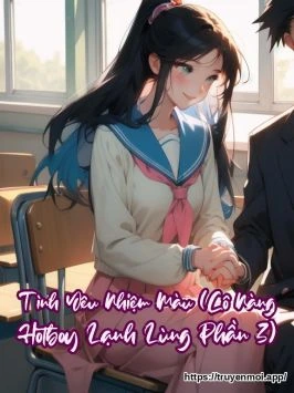 Tình Yêu Nhiệm Màu (Cô Nàng Hotboy Lạnh Lùng Phần 3)