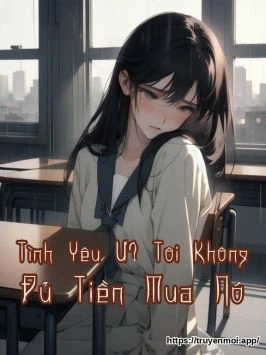 Tình Yêu Ư? Tôi Không Đủ Tiền Mua Nó