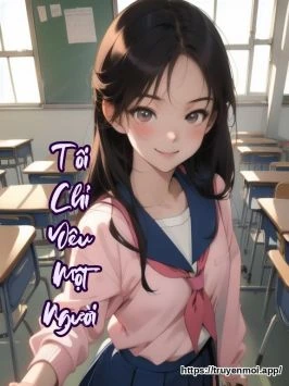 Bìa truyện Tôi Chỉ Yêu Một Người