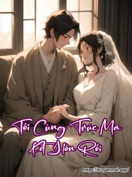 Tôi Cùng Trúc Mã Kết Hôn Rồi