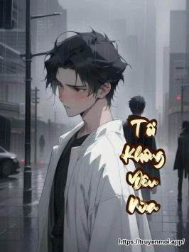 Tôi Không Yêu Nữa