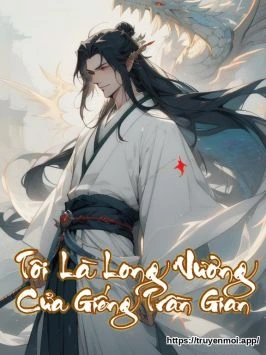 Tôi Là Long Vương Cửa Giếng Trần Gian