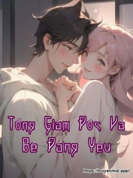 Tổng Giám Đốc Và Bé Đáng Yêu