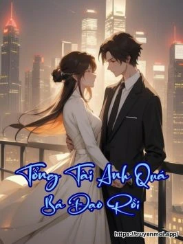Tổng Tài Anh Quá Bá Đạo Rồi