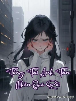 Tổng Tài Anh Tàn Nhẫn Quá Rồi