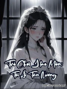 Trò Chơi Hào Môn: Tội Ái Tân Nương